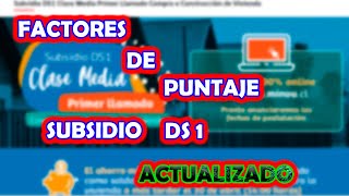 📣 Como sacar los PUNTAJES 📊 subsidio de la Clase Media DS1  Criterios de selección ACTUALIZADOS 📣 [upl. by Giraud850]