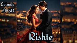 Rishte 💖episode 21 to 30  Rishte Love story ep 21 to 30  novels [upl. by Sidnal]