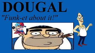 FNF Dougal  Fugget About It NeverEver [upl. by Ecyob238]