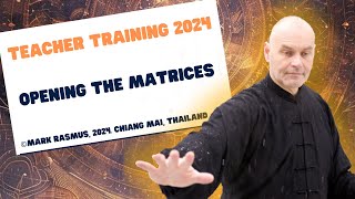 Opening the matrices  Elastic Force Chi Kung Instructors Workshop 2024 [upl. by Coben368]