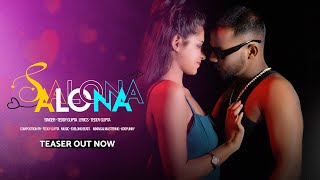 SALONA  Official Teaser   Teddy Gupta [upl. by Garrik]