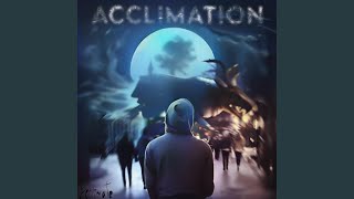 Acclimation Intro [upl. by Anayek]