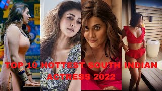 Top 10 Hottest South Indian Actresses in 2022 [upl. by Dinerman]