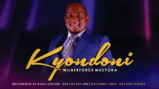 KYONDONI WILBERFORCE MUSYOKA [upl. by Eirrak]