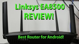 Linksys EA8500AC2600 Review  Best Router for Android [upl. by Mafala]