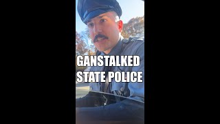 GANGSTALKED BY STATE POLICE [upl. by Yentrac]