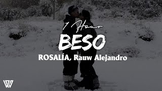 1 Hour ROSALÍA Rauw Alejandro  BESO LetraLyrics Loop 1 Hour [upl. by Alexandrina]