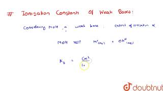 IONIZATION CONSTANTS OF WEAK ACIDS AND BASES [upl. by Theresina]