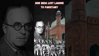 The Untold Story Indias Loss of Lahore lahore india partition pakistan shorts cyril [upl. by Iramohs]