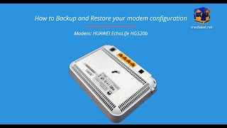 HUAWEI EchoLife HG520b modem router  How to Backup and Restore modem configuration [upl. by Tomas778]