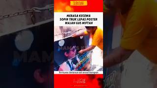 SOPIR TRUK COPOT POSTER WAJAH GUS MIFTAH gusmiftah beritaterkini viralvideo fyp shorts [upl. by Sheaff]