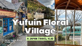 Fukuoka Day Trip YUFUIN FLORAL VILLAGE Japan Travel Itinerary [upl. by Rachelle464]