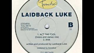 Laidback Luke  Act The Fool Dobre amp Jamez Remix [upl. by Blake]