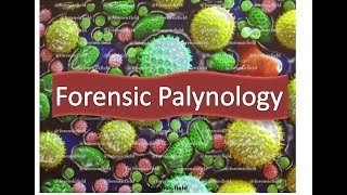 Forensic Palyonology [upl. by Nnewg]