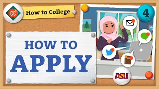 How to Apply to College  How to College  Crash Course [upl. by Akcimahs]