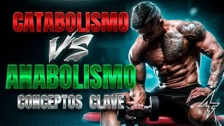 🔥 CATABOLISMO vs ANABOLISMO 🔥 Diferencias Procesos y cómo Afecta a la Ganancia de Masa Muscular [upl. by Nioe605]