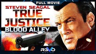 TRUE JUSTICE  BLOOD ALLEY  BEST STEVEN SEAGAL ACTION MOVIES [upl. by Aerdnaid898]