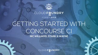 Getting Started with Concourse CI  Dr Nic Williams Stark amp Wayne [upl. by Hamish341]