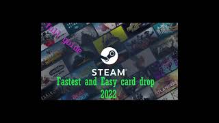 Fastest way to card drop 2022 Steam  Full Guide 60card in 40 min [upl. by Duvall]