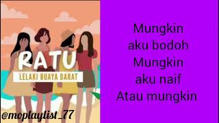 Ratu  Lelaki Buaya Darat Lirik Lagu [upl. by Rosanna]