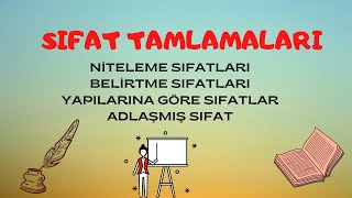 SIFAT TAMLAMALARI  9 10 11 12 SINIFLAR İÇİN SIFATLAR SORUN OLMAKTAN ÇIKIYOR  TYT EDEBİYAT [upl. by Aikem]