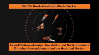 BLACKDECKER™  Die Power EINES 18 Volt Akkus für alle 18 Volt Geräte [upl. by Ellened91]