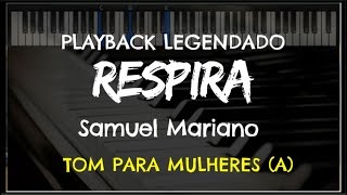 🎤 Respira PLAYBACK LEGENDADO  TOM FEMININO Samuel Mariano by Niel Nascimento [upl. by Odnarb]