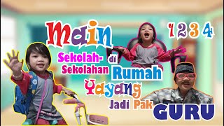 Lucu  Main Sekolahsekolahan Yayang Jadi Pak Guru anaklucu funny education lucu [upl. by Menell10]