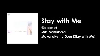 KARAOKE Stay with Me 真夜中のドア〜  Miki Matsubara [upl. by Odlaw]