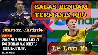 PEMBALASAN MANIS JOJO TUNTAS  JONATAN CHRISTIE VS LEI LAN XI  QF CHINA OPEN 2024 UPDATE [upl. by Guillaume4]