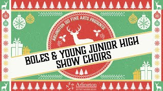 Winter Break 2023 Boles amp Young JH Show Choirs  Arlington ISD [upl. by Nogem]