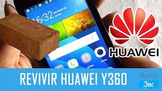 RevivirFlashearActualizar Huawei Y360 si no inicia tutorial facil y rapido Español  Ayala Inc [upl. by Rodrigo]