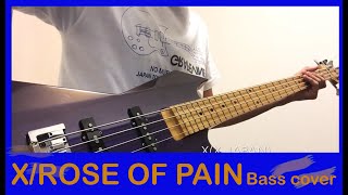 XX JAPAN  Rose Of Pain Bass cover ベースカバー [upl. by Verla]