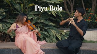 Piyu Bole  Parineeta  Parth Chandiramani  Apoorva Krishna  Flute  Violin Cover [upl. by Prestige]