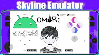 OMORI Gameplay on Skyline Emulator Android Turnip Drivers [upl. by Aleusnoc]