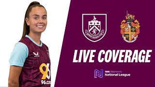 Burnley FC Women v Spennymoor Town Ladies  LIVE COVERAGE [upl. by Yendroc]