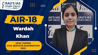 Wardah Khan AIR 18  UPSC CSE 2023 Topper  IGP  UPSC IAS Topper  Raus IAS [upl. by Aney]