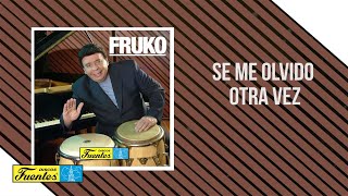 Se Me Olvido Otra Vez  Fruko y Sus Tesos  Discos Fuentes Audio [upl. by Narmak220]