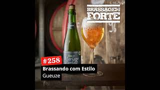 258 – Brassando com Estilo Gueuze [upl. by Diahann]