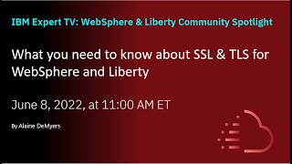 What you need to know about SSL amp TLS for WebSphere and Liberty [upl. by Roxie845]