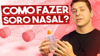 COMO FAZER SORO NASAL E ECONOMIZAR MUITO [upl. by Lodmilla]