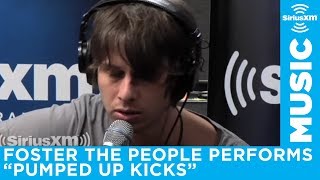 Foster the People  quotPumped Up Kicksquot LIVE  SiriusXM  Alt Nation [upl. by Raf]