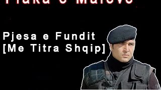 Flaka e Maleve Pjesa e fundit Me Titra Shqip [upl. by Cherice381]