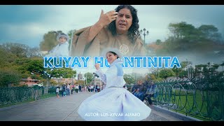 CARNAVAL KUYAY HUANTINITA  LUIS AYVAR ALFARO [upl. by Nnailuj177]