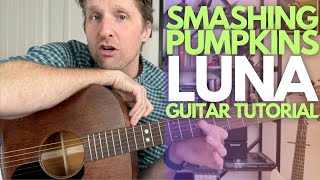 Luna by Smashing Pumpkins Guitar Tutorial  Guitar Lessons with Stuart [upl. by Ferris]