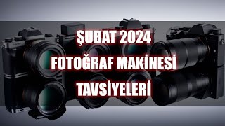 Şubat 2024  Fotoğraf Makinesi Tavsiyeleri [upl. by Alvina]