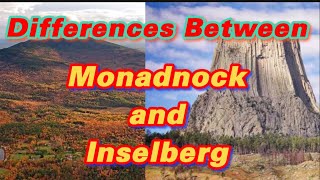 Differences between Monadnock and Inselberg [upl. by Edmondo]