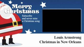 Louis Armstrong  Christmas In New Orleans  Lyrics Paroles [upl. by Neelyar675]