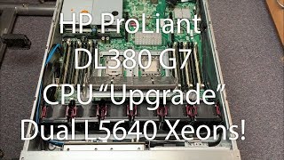 HP DL380 G7  CPU quotUpgradequot to dual L5640s [upl. by Maddock]