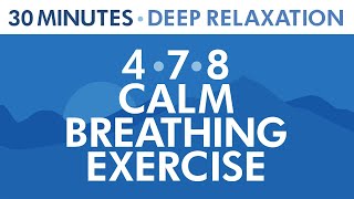 478 Calm Breathing Exercise  30 Minutes Custom Relaxation  Anxiety Relief  Pranayama Exercise [upl. by Linn800]